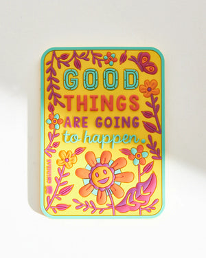 Happy Vibes Fridge Magnet – “Good Things Are Coming”